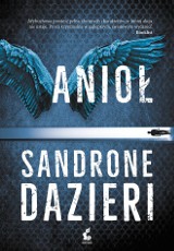 Sandrone Dazieri „Anioł” RECENZJA: atak terrorystyczny, służby i wielka polityka. Druga część serii z policjantką Colombą Caselli