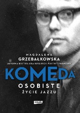 Komeda osobiste życie jazzu: Ta książka opowiada nie tylko o Krzysztofie Komedzie