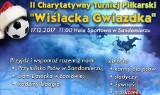 W niedzielę po raz drugi zagra Wiślacka Gwiazdka - turniej charytatywny w Sandomierzu