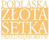 Złota Setka. Poznaj największe podlaskie firmy