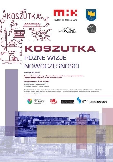 Od młyna do Spodka czyli wystawa "Koszutka - różne wizje nowoczesności"