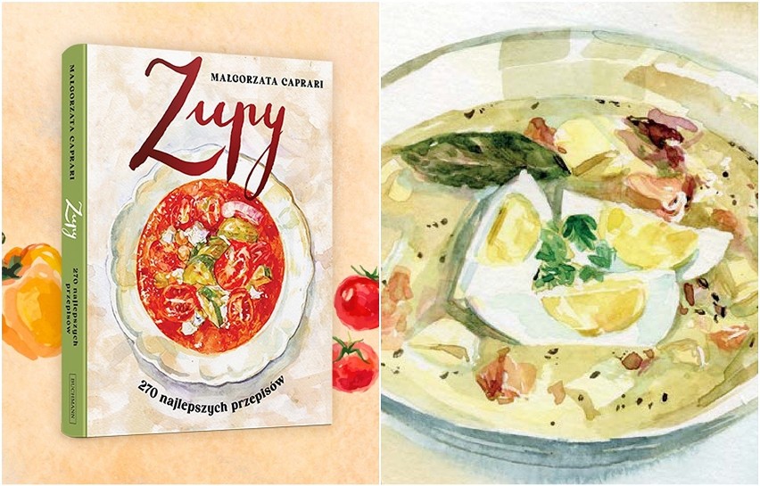 Żurek oraz inne zupy w nowej książce Małgorzaty Caprari...