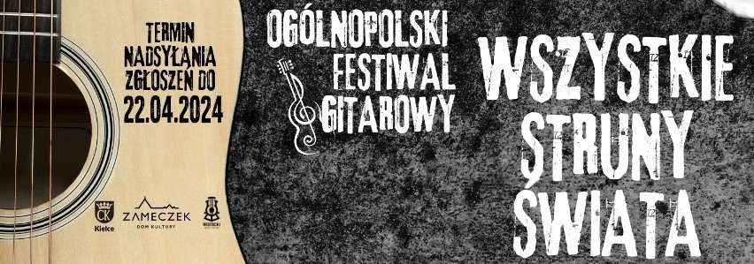 Piotr Restecki i Dom Kultury "Zameczek" w Kielcach zapraszają na Ogólnopolski Festiwal Gitarowy - Wszystkie Struny Świata