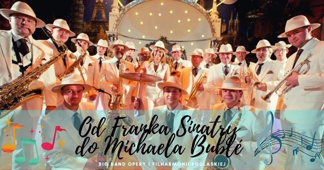 OiFP online. Big Band Opery i Filharmonii Podlaskiej - Od Franka Sinatry do Michaela Bublé