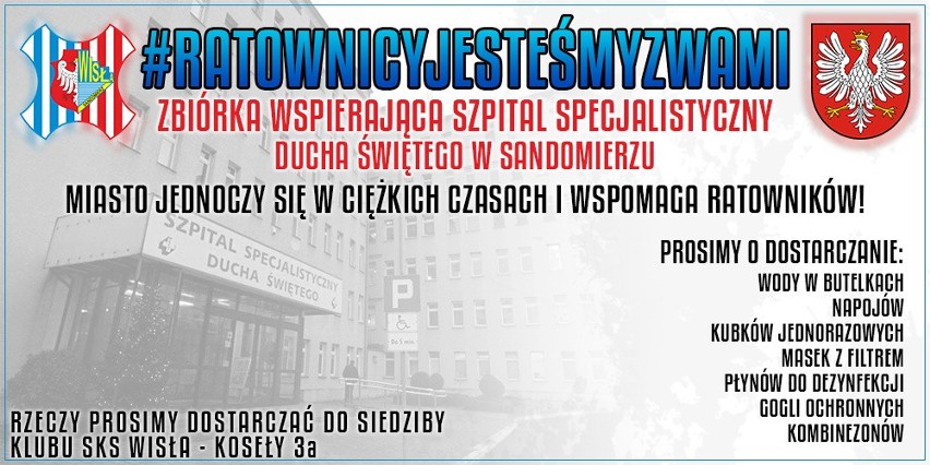 Koronawirus. Piękna akcja. Kibice Wisły Sandomierz wspierają Szpital Specjalistyczny Ducha Świętego. Apelują o pomoc [ZDJĘCIA]