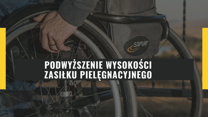 Podwyższenie wysokości zasiłku pielęgnacyjnego...