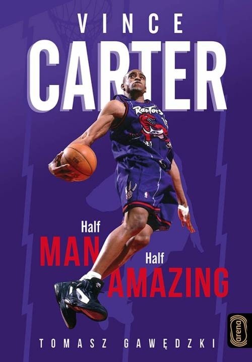 Vince Carter  - mistrz wsadów i najdłużej grający koszykarz w historii NBA - który „potrafił porwać tłumy" [SPORTOWA PÓŁKA]