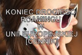 ROAMING UE 2017: 15 CZERWCA NOWY CENNIK Plus, Orange,  T-Mobile, Play, [ROAMING]