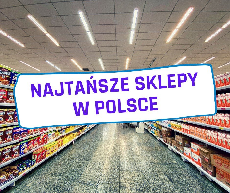 TOP 11 najtańszych sklepów w Polsce. Tutaj najmniej zapłacisz za zakupy |  Gazeta Pomorska