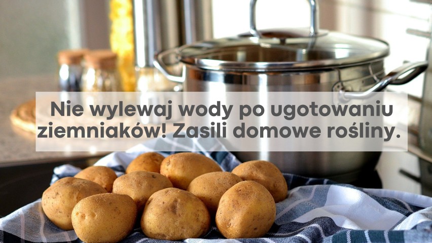 Woda po ugotowanych ziemniakach to także ciekawa opcja na...