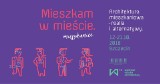 Już wkrótce startuje Westival Architektury poświęcony mieszkaniom