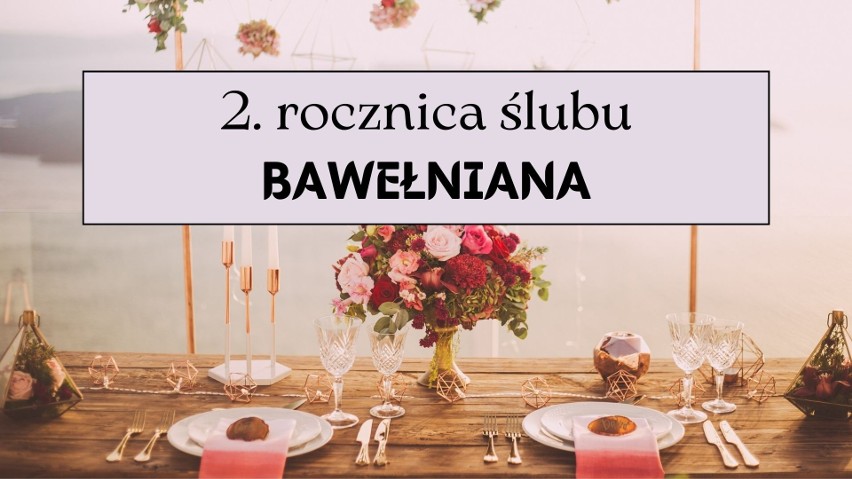 BAWEŁNIANA ROCZNICA ŚLUBU