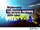 Wybieramy najlepszą oprawę 2014 roku w Ekstraklasa.net!