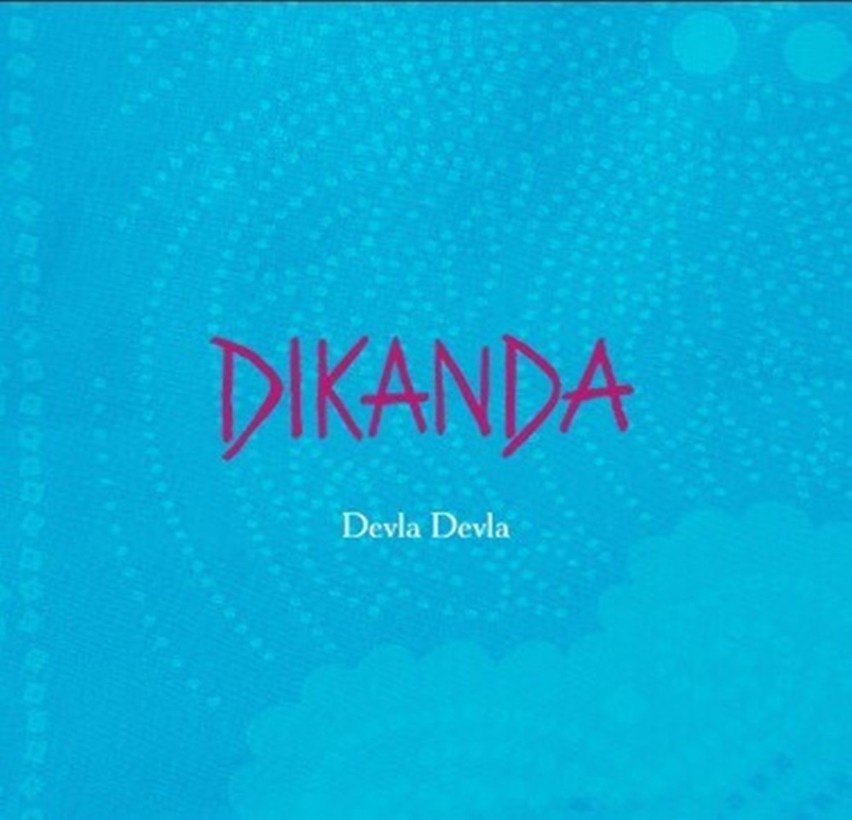 Dikanda - "Delva, delva" (wyd. własne, 2017) - Chyba nie ma...