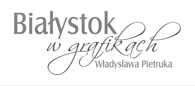 Białystok w grafikach. Zbierz wyjątkową kolekcję