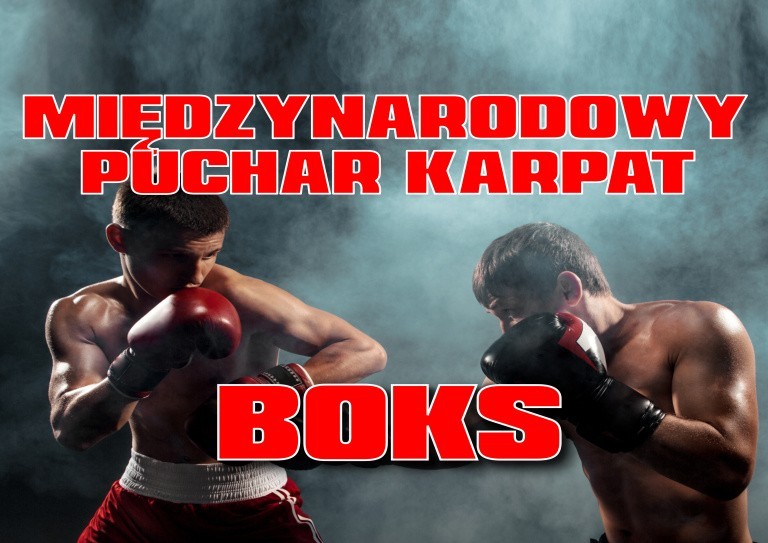 Międzynarodowy Puchar Karpat oraz mecz bokserski:...