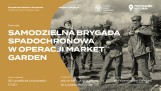 Operacja Market Garden, miała dać zwycięstwo, a przyniosła klęskę. Debata w Przystanku Historia 