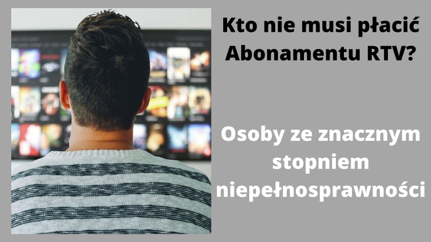 Tym osobom nie można naliczyć opłat za Abonament RTV. Oni są zwolnieni z płacenia