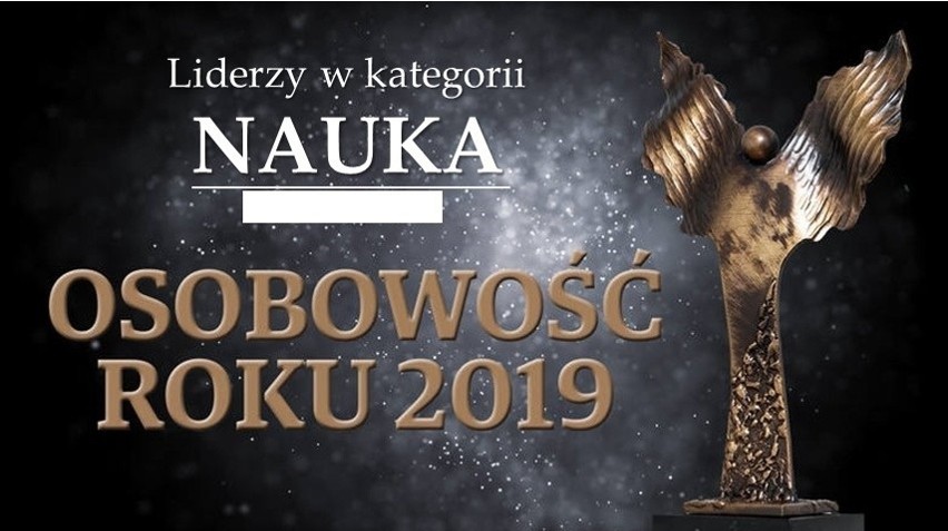 Osobowość Roku 2019. Kategoria NAUKA. To oni prowadzą w rankingu! Przeczytajcie nominacje i zagłosujcie!