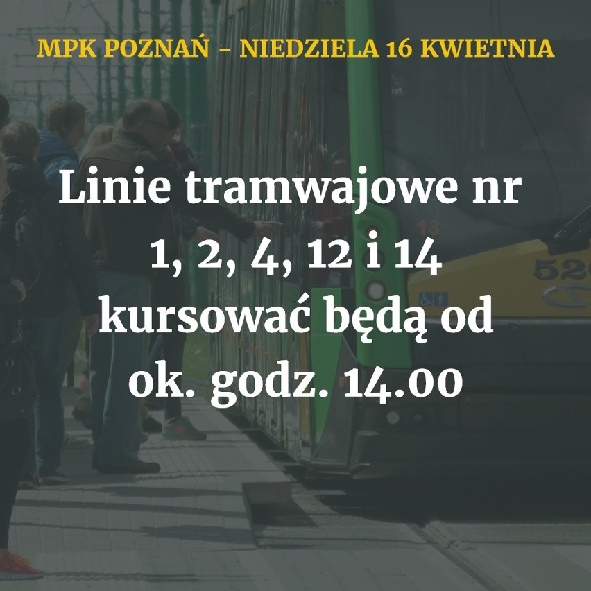 W niedzielę, 16 kwietnia, MPK Poznań będzie jeździć według...