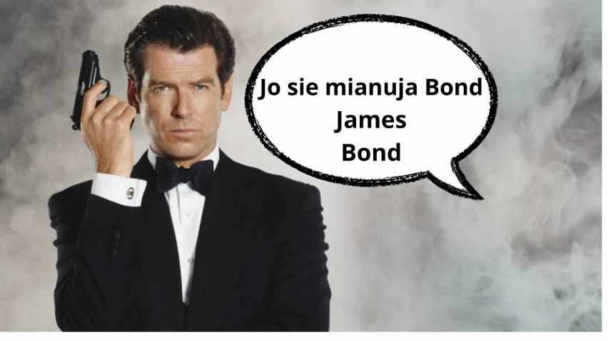 - Nazywam się Bond. James Bond