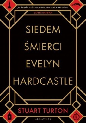 Stuart Turton „Siedem śmierci Evelyn Hardcastle”