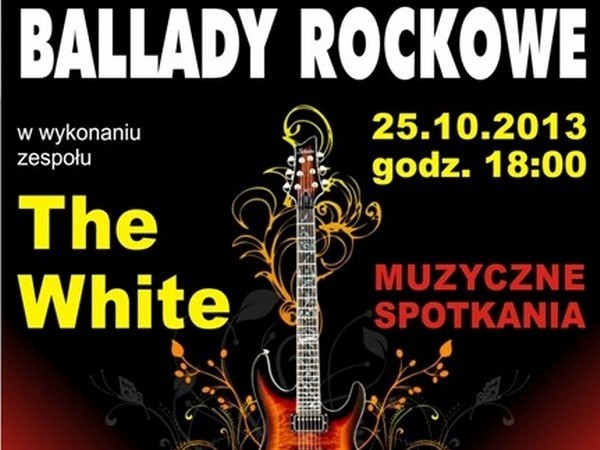 W piątek w Międzychodzie zagra zespół "The White&#8221;. W programie ballady rockowe.