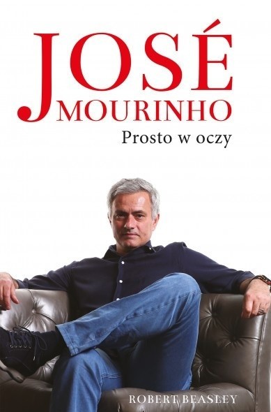 Robert Beasley, „Jose Mourinho: Prosto w oczy”