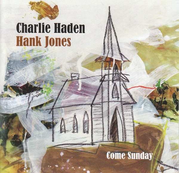 Charlie Haden, Hank Jones "Come Sunday"