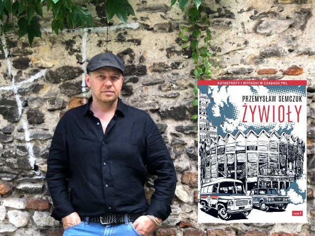 Rozmowa z Przemysławem Semczukiem, autorem książki „Żywioły. Katastrofy i wypadki w czasach PRL”
