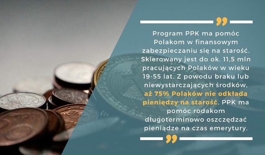 PPK jest kierowane do pracujących Polaków wieku 19-55 lat,...