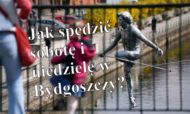 Dziś i jutro (w niedzielę) w Bydgoszczy nie zabraknie wydarzeń, na które warto się wybrać. Podpowiadamy, co ciekawego dzieje się w mieście. Zobacz, na co warto się wybrać w sobotę i niedzielę >>>