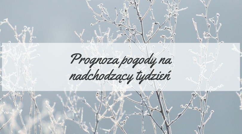 Prognoza pogody na nadchodzący tydzień. Zimowa aura na razie...