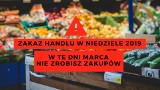 Niedziele handlowe MARZEC 2019. Kiedy będą zamknięte sklepy? W które niedziele w marcu zrobisz zakupy? (29.03.2019)