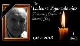 Dr Tadeusz Zgorzalewicz nie żyje. Znany ginekolog i położnik, honorowy obywatel Zielonej Góry