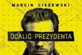 Na ratunek Zełenskiemu - recenzja political fiction Marcina Ciszewskiego