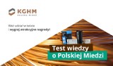 Czy wiesz co siedzi w Polskiej Miedzi? Weź udział w teście KGHM i wygraj nagrody!