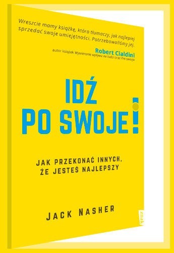"Idź po swoje! Jak przekonać innych, że jesteś najlepszy", Nasher Jack, wyd. Znak, Kraków 2019.