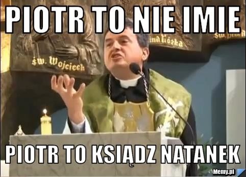 Były ksiądz Piotr Natanek znów szokuje. I nie pierwszy raz jest bohaterem "internetów". Zobacz najlepsze MEMY