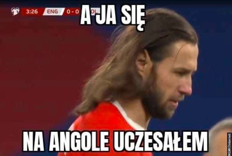 Krychowiak jak zbawca? Czym zaskoczy Angoli? MEMY przed meczem Polska - Anglia 8.09