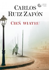 Carlos Ruiz Zafon – Cień wiatru