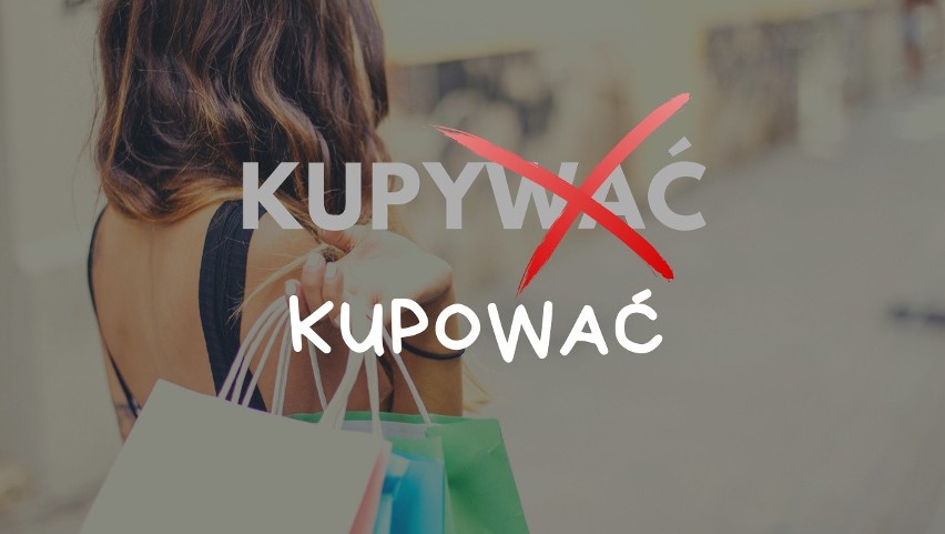 „Kupywać” zamiast „kupować”...