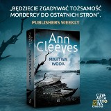 Podróż na klimatyczne Szetlandy w towarzystwie Ann Cleeves. „Martwa woda” to piąta część popularnej serii