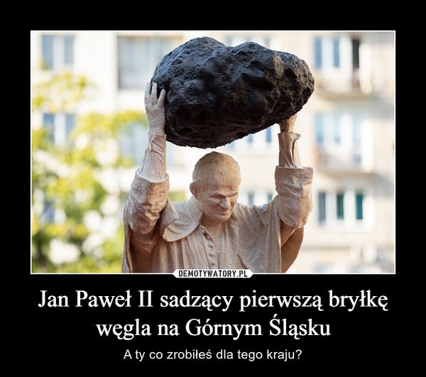 Jan Paweł II z głazem nad głową. Instalacja Jerzego Kaliny...