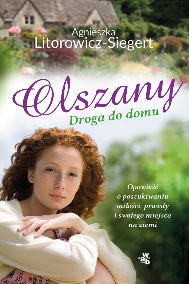 "Olszany. Droga do domu", Agnieszka Litorowicz-Siegert, Wydawnictwo W.A.B., Warszawa 2019, stron 447