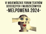 To już ostatnia szansa na zgłoszenia! Zbliża się VI Wojewódzkie Forum Teatrów Dziecięcych i Młodzieżowych "MELPOMENA 2024". Weź udział!