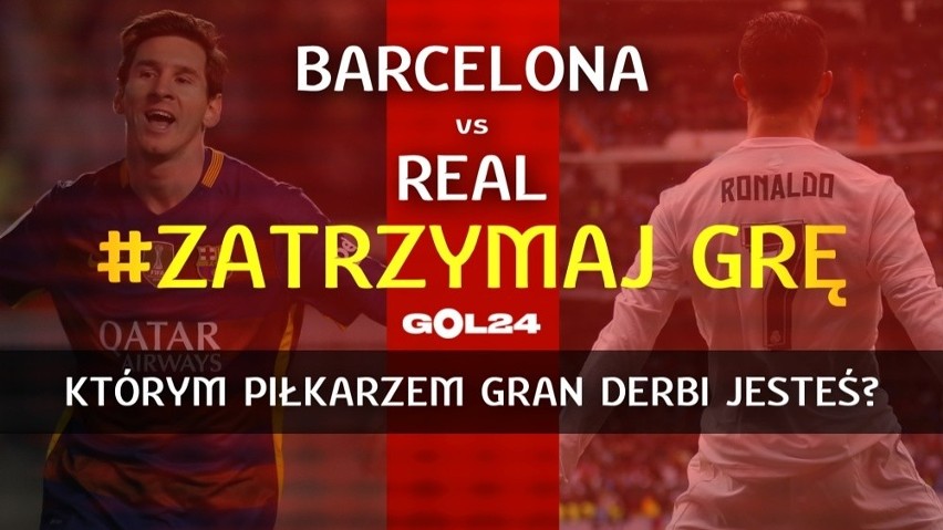 Barcelona - Real Madryt: Gran Derbi - #zatrzymajgrę