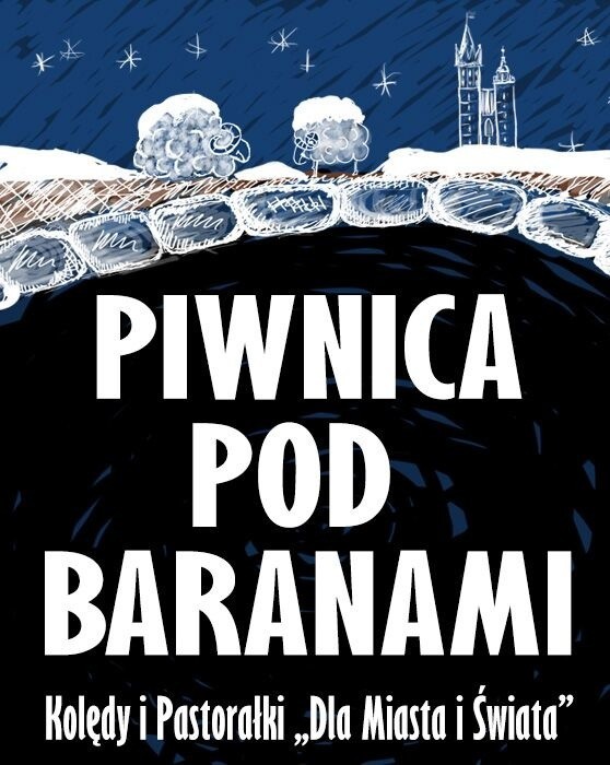 Piwnica Pod Baranami - Kolędy i Pastorałki "Dla Miasta i...