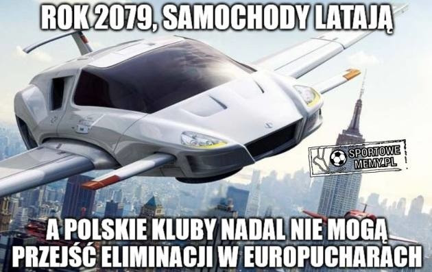 Europejskie puchary - memy po meczach polskich drużyn. Kompromitacja polskiego futbolu. Internauci się śmieją [MEMY, OBRAZKI]