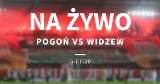 POGOŃ SIEDLCE - WIDZEW RELACJA NA ŻYWO 5.07.2020. Sprawdź wynik meczu Pogoń - Widzew